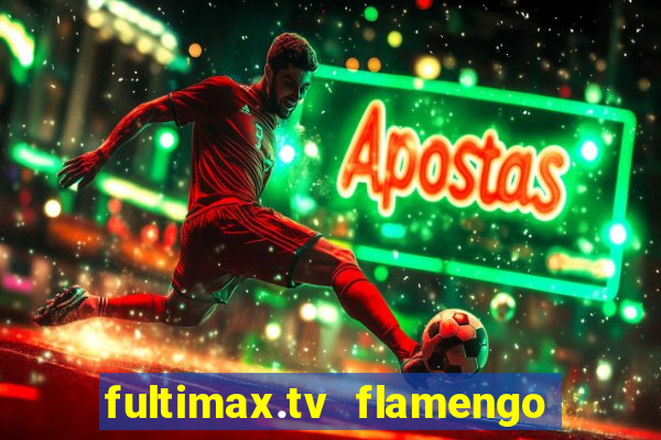 fultimax.tv flamengo ao vivo